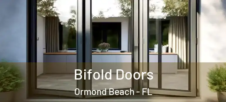 Bifold Doors Ormond Beach - FL