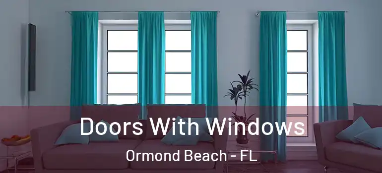 Doors With Windows Ormond Beach - FL