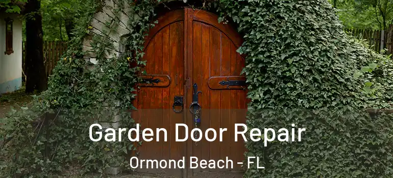 Garden Door Repair Ormond Beach - FL