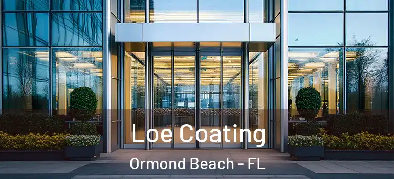 Loe Coating Ormond Beach - FL