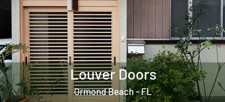 Louver Doors Ormond Beach - FL