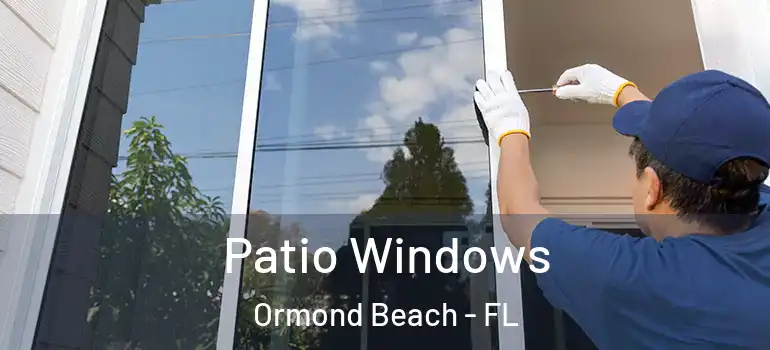 Patio Windows Ormond Beach - FL