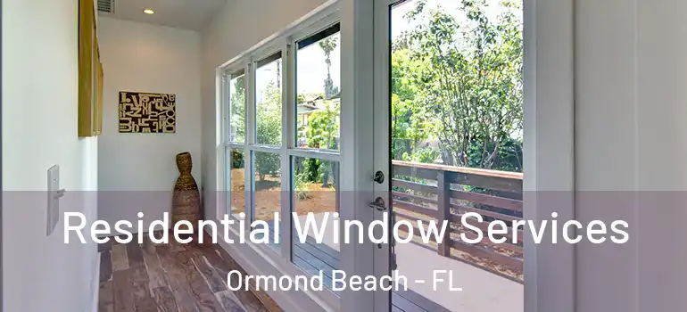 Residential Window Services Ormond Beach - FL