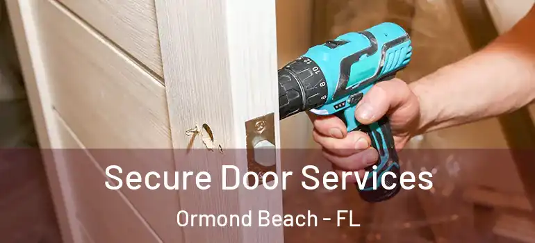 Secure Door Services Ormond Beach - FL