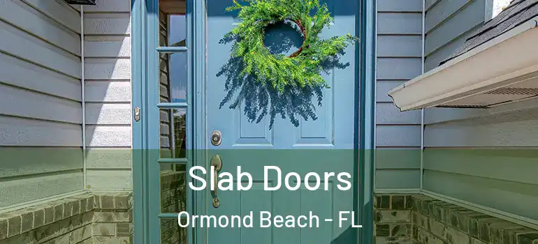 Slab Doors Ormond Beach - FL