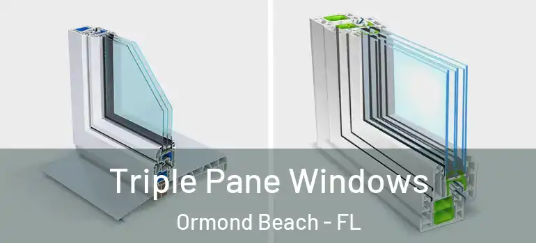Triple Pane Windows Ormond Beach - FL